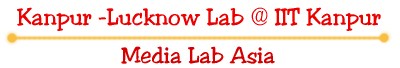 Media Lab Asia: Kanpur Lucknow Lab